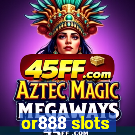 or888 slots